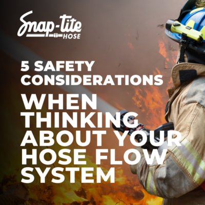 snaptite hose blog image 5 Safety Considerations When You Build Your Hose Flow System 400x400